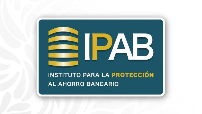 Instituto para la Protección al Ahorro Bancario (IPAB).